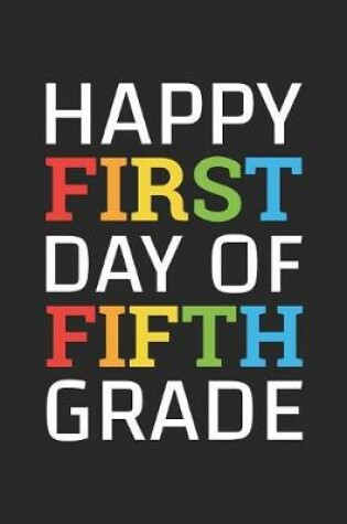 Cover of Back to School Notebook 'Happy First Day of Fifth Grade' - Back To School Gift - 5th Grade Writing Journal