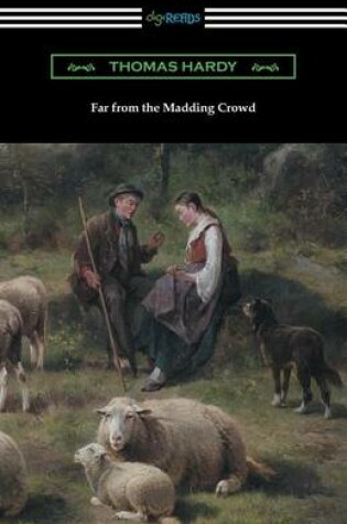 Cover of Far from the Madding Crowd (with an Introduction by William T. Brewster)