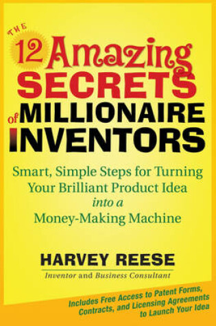 Cover of The 12 Amazing Secrets of Millionaire Inventors