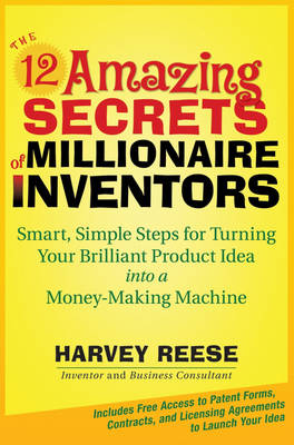 Book cover for The 12 Amazing Secrets of Millionaire Inventors