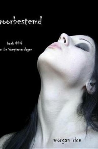 Cover of Voorbestemd (Boek #4 Van de Vampierverslagen)
