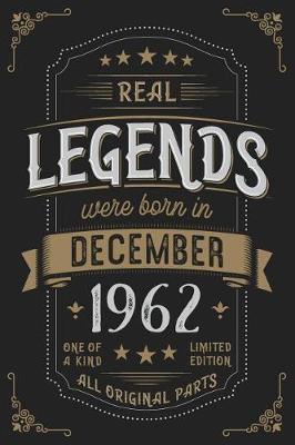 Book cover for Real Legends were born in December 1962