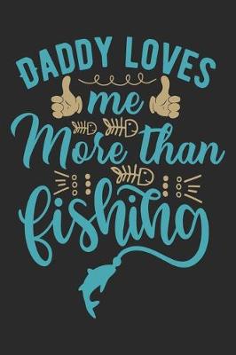 Book cover for Daddy Loves me more than Fishing