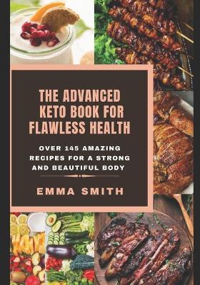 Book cover for The Advanced Keto Book for Flawless Health