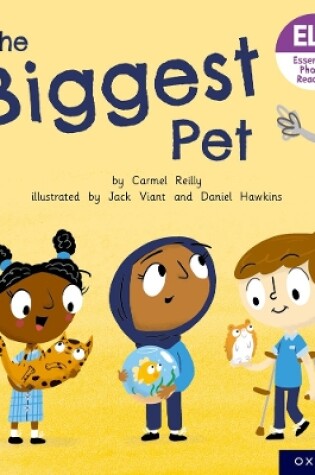 Cover of Essential Letters and Sounds: Essential Phonic Readers: Oxford Reading Level 6: The Biggest Pet
