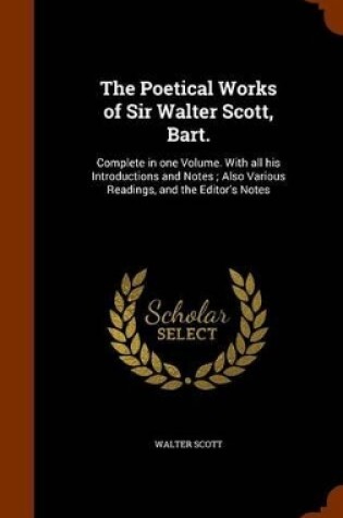 Cover of The Poetical Works of Sir Walter Scott, Bart.