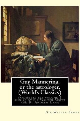 Cover of Guy Mannering, or the astrologer, By Sir Walter Scott (World's Classics)