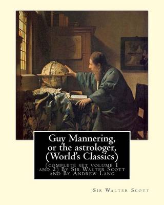 Book cover for Guy Mannering, or the astrologer, By Sir Walter Scott (World's Classics)