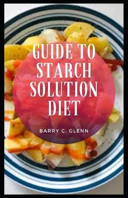 Book cover for Guide to Starch Solution Diet