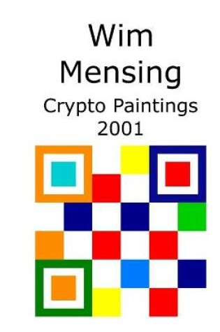 Cover of Wim Mensing Crypto Paintings 2001