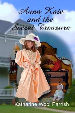 Cover of Anna Kate and the Secret Treasure