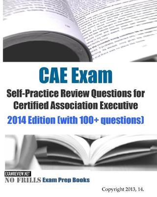 Book cover for CAE Exam Self-Practice Review Questions for Certified Association Executive