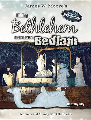 Book cover for Finding Bethlehem in the Midst of Bedlam - Children's Study