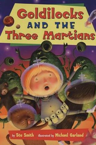 Cover of Goldilocks and the Three Martians