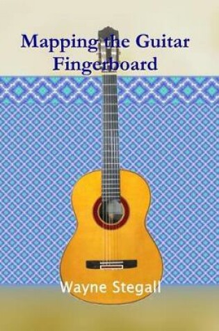 Cover of Mapping the Guitar Fingerboard