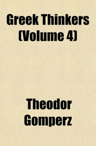Cover of Greek Thinkers (Volume 4)