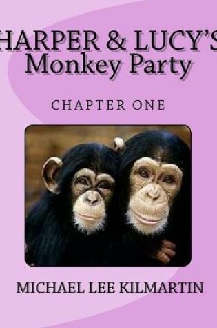 Cover of Harper & Lucy's Monkey Party