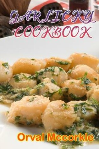 Cover of Garlicky Cookbook