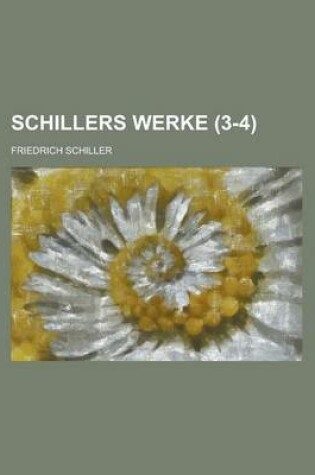 Cover of Schillers Werke (3-4 )