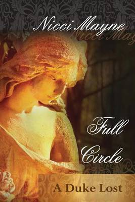 Cover of Full Circle - A Duke Lost