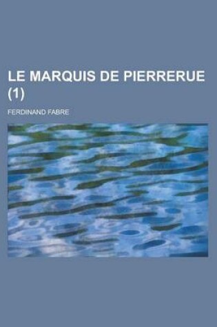 Cover of Le Marquis de Pierrerue (1)