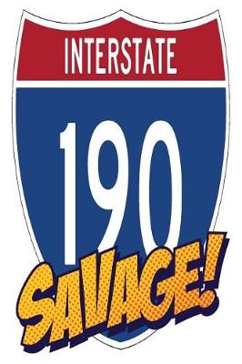 Book cover for Interstate 190 Savage