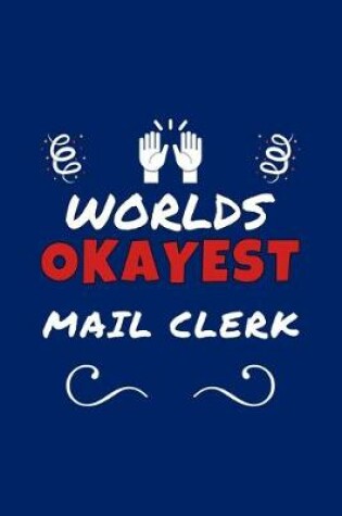 Cover of Worlds Okayest Mail Clerk