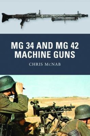 Cover of MG 34 and MG 42 Machine Guns