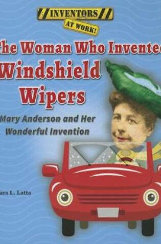 Cover of The Woman Who Invented Windshield Wipers