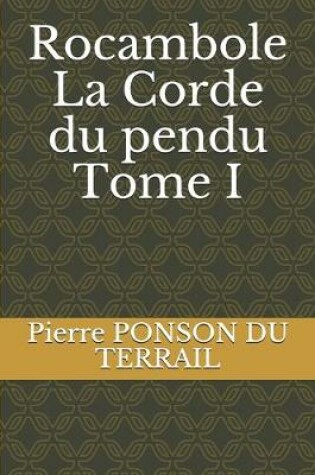Cover of Rocambole La Corde du pendu Tome I