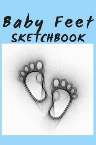 Cover of Baby Feet Sketchbook