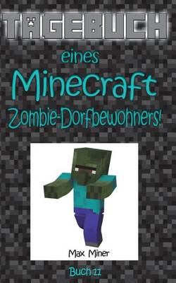 Book cover for Tagebuch Eines Minecraft Zombiedorfbewohners!