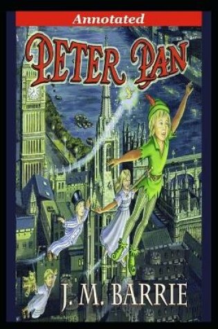 Cover of Peter Pan (Peter and Wendy) "Annotated" Coming of Age Fiction