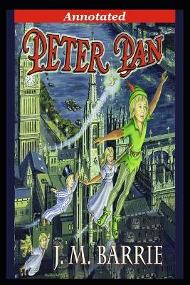 Book cover for Peter Pan (Peter and Wendy) "Annotated" Coming of Age Fiction