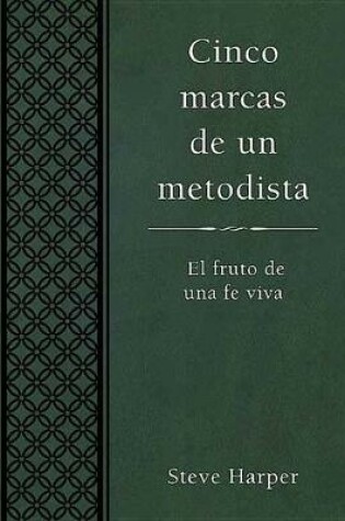 Cover of Cinco Marcas de Un Metodista