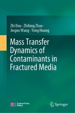 Cover of Mass Transfer Dynamics of Contaminants in Fractured Media