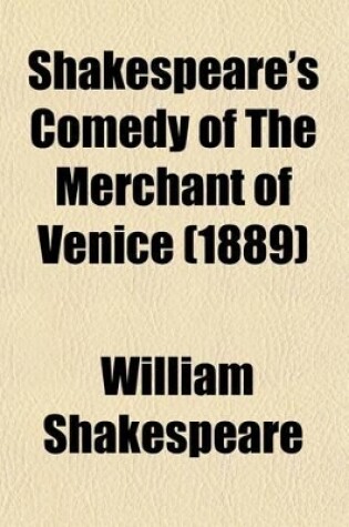 Cover of Shakespeare's Comedy of the Merchant of Venice (1889)