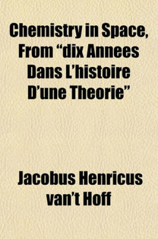 Cover of Chemistry in Space, from "Dix Annees Dans L'Histoire D'Une Theorie"