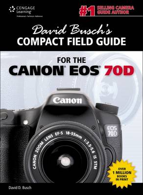 Book cover for David Busch's Compact Field Guide for the Canon EOS 70D