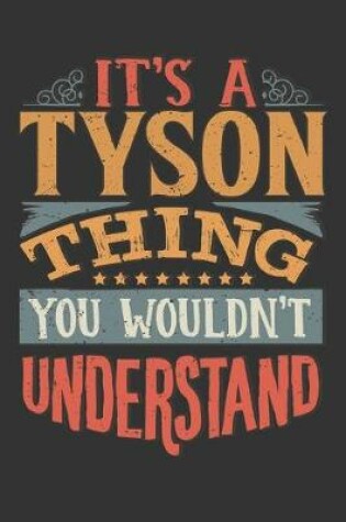 Cover of Its A Tyson Thing You Wouldnt Understand