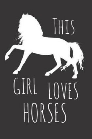 Cover of This Girl Loves Horses