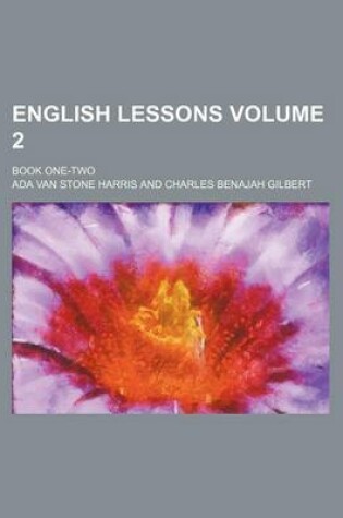 Cover of English Lessons; Book One-Two Volume 2