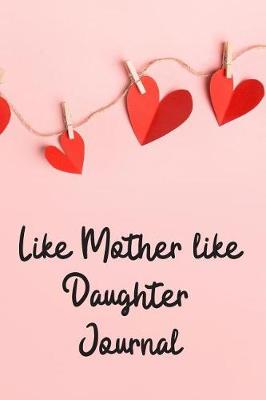 Book cover for Like Mother Like Daughter