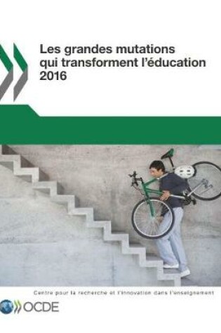 Cover of Les grandes mutations qui transforment l'�ducation 2016