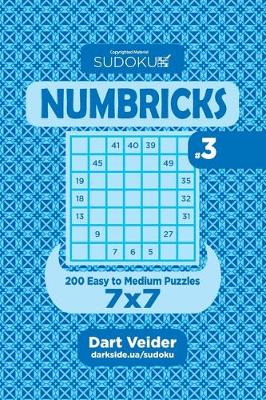 Cover of Sudoku Numbricks - 200 Easy to Medium Puzzles 7x7 (Volume 3)