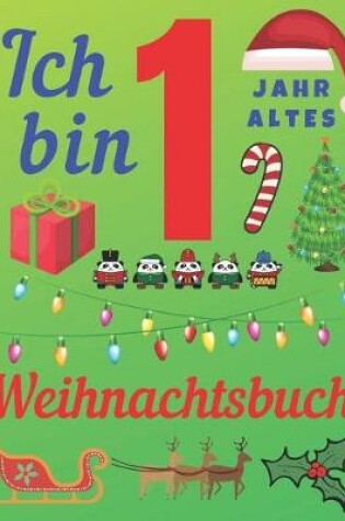 Cover of Ich bin 1 Jahr altes Weihnachtsbuch