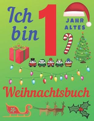 Book cover for Ich bin 1 Jahr altes Weihnachtsbuch