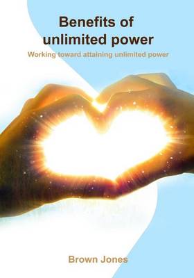 Book cover for Benefits of Unlimited Power