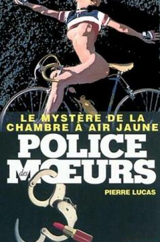 Cover of Police Des Moeurs N223 Le Mystere de la Chambre a Air Jaune