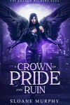 Book cover for A Crown of Pride and Ruin